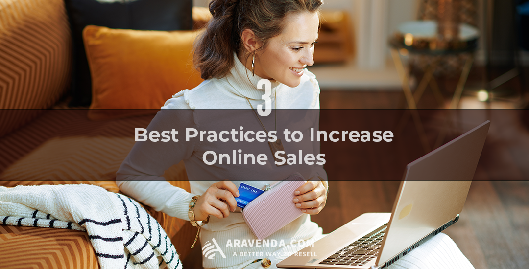 Three Best Practices to Increase Online Sales